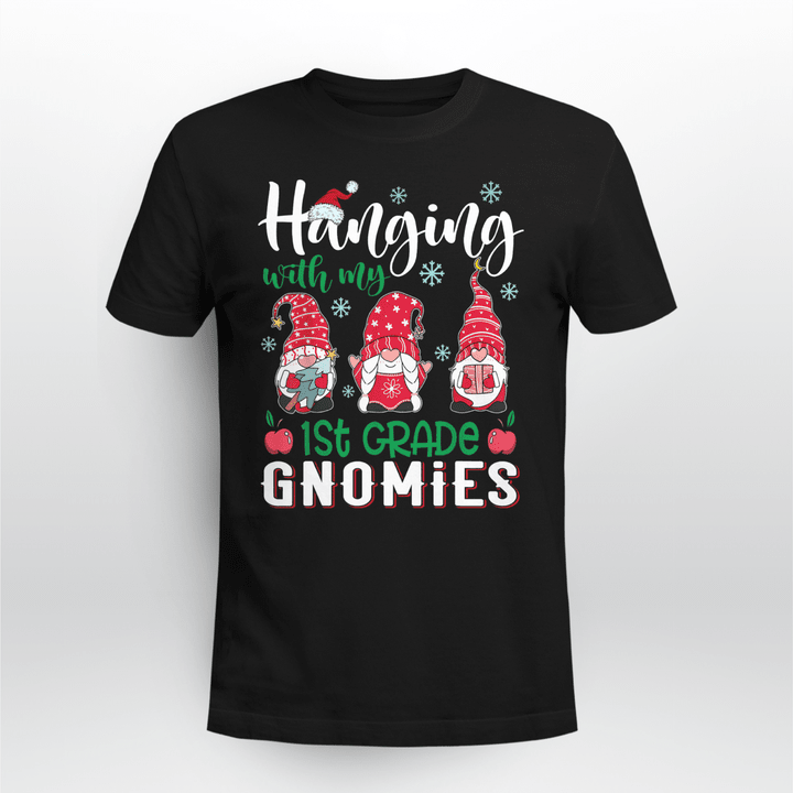 Teacher Christmas T-shirt Hanging With My 1st Grade Gnomies