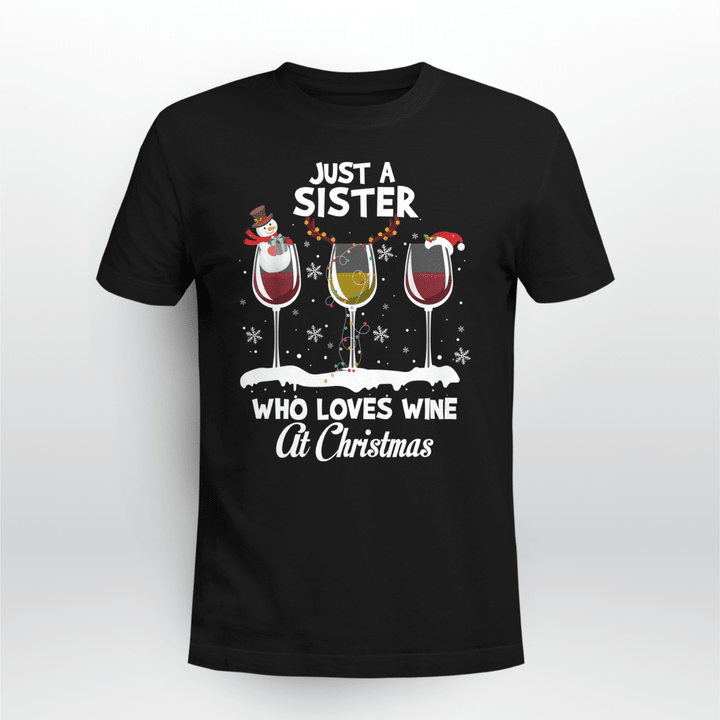 Wine Classic T-shirt Just A Sister Who Love Wine At Christmas