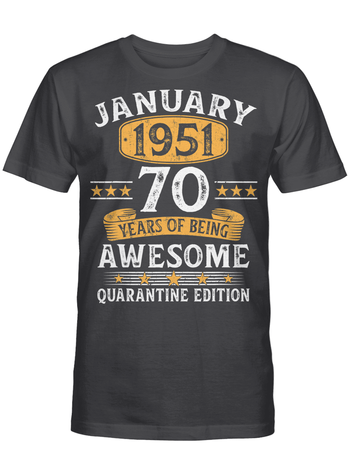 70 Years Old Gift January 1951 70th Birthday Quarantine Gift T-Shirt