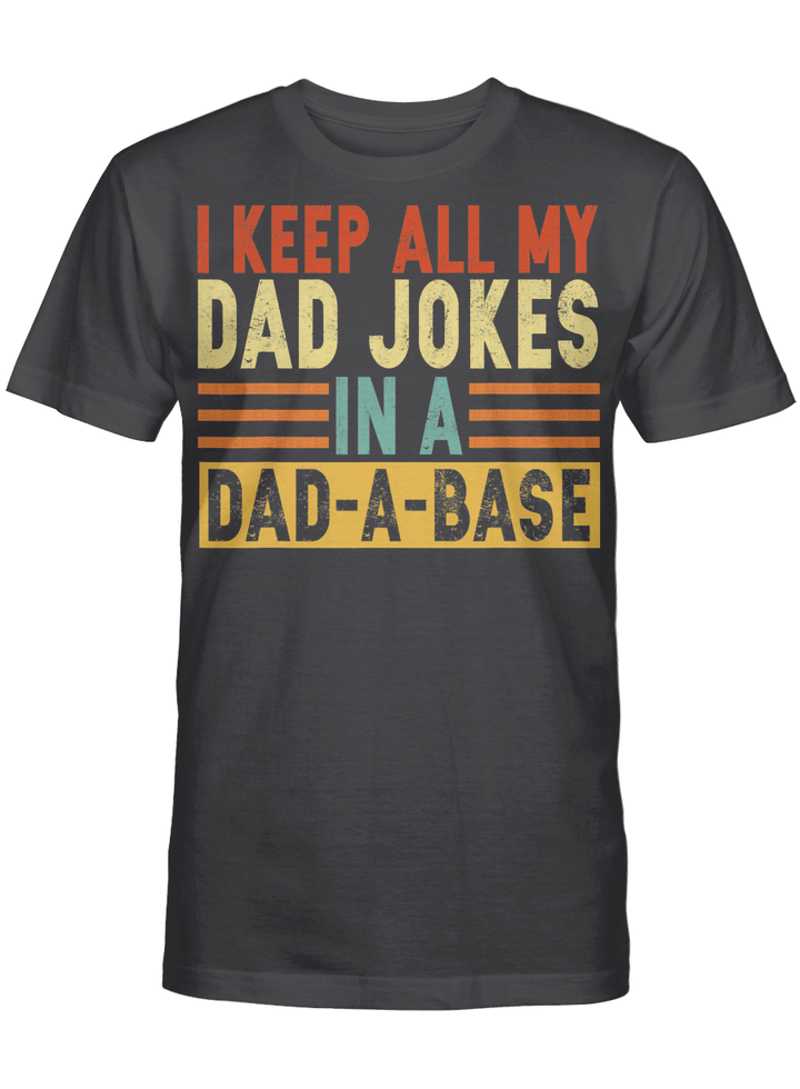 I Keep All My Dad Jokes In A Dad-a-base Vintage T-Shirt