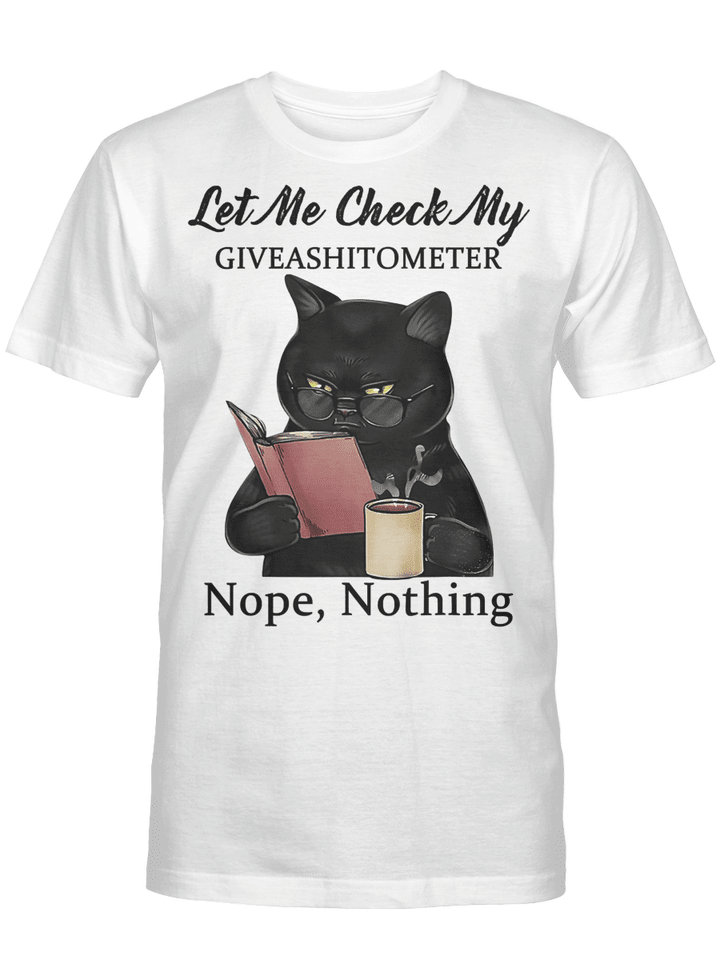 Let Me Check My Giveashitometer Nope Nothing Cat Coffee T-Shirt
