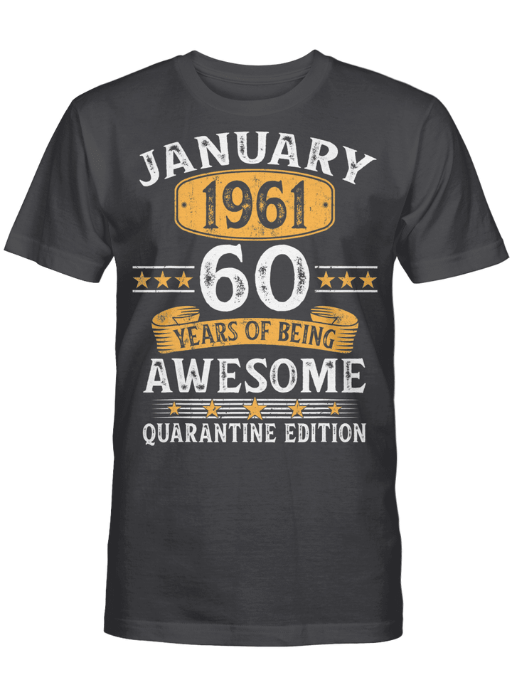 60 Years Old Gift January 1961 60th Birthday Quarantine Gift T-Shirt