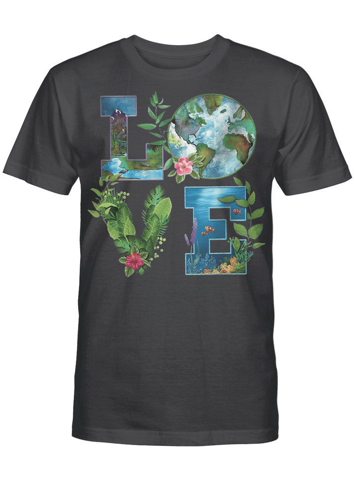 Love World Earth Day Planet Anniversary Earth Day Everyday T-Shirt
