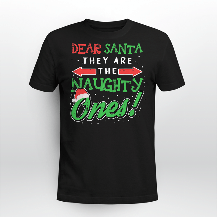Dear Santa They Are The Naughty Ones Funny Christmas Gifts T-Shirt