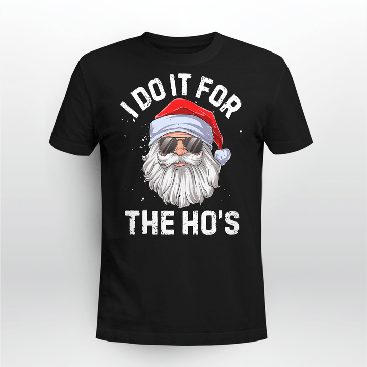 I Do It For The Ho's Funny Inappropriate Christmas Men Santa T-Shirt