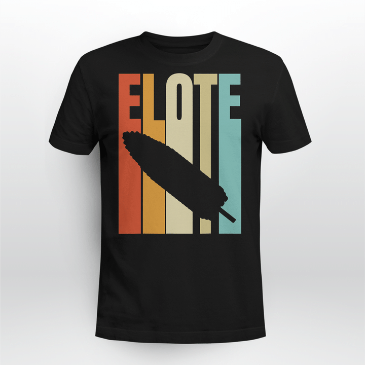 Retro Elote Street Food - Mexican Corn T-Shirt