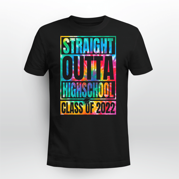 Tie Dye Straight Outta High School Class Of 2022 Graduation T-Shirt