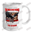 If You Don'T Stand Behind The Man And Woman Who Protect This Flag Ceramic Mug 15oz