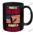 Once A Soldier Always A Soldier Ceramic Mug 11oz
