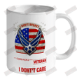 I Am A Grumpy Veteran I Served I Sacrificed I Don'T Regret Ceramic Mug 11oz