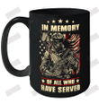 In memory of all who have served Ceramic Mug 15oz