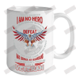 I Was A Warrior I Am No Hero I Am A Veteran Ceramic Mug 15oz