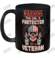 Warning This Girl Is Protected By A Veteran Veteran's Daughter Ceramic Mug 11oz