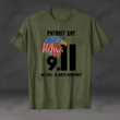 Patriot Day 9.11 We Will Always Remember Full T-shirt Front