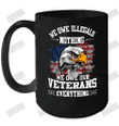We Owe Illegals Nothing We Owe Our Veterans Everything Ceramic Mug 15oz