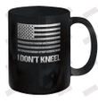 I Don't Kneel Ceramic Mug 11oz