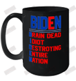Brain Dead Idiot Destroying Entire Nation Ceramic Mug 15oz