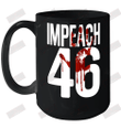 Impeach 46 Ceramic Mug 15oz