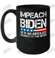 He Is An Absolute Disgrace To This Nation Ceramic Mug 15oz
