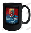 Miss Me Yet Ceramic Mug 15oz