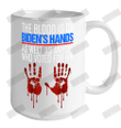 The Blood Is On His Hands Ceramic Mug 15oz