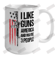 I Like Guns And Maybe 3 People Ceramic Mug 15oz