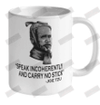 Speak Incoherently And Carry No Stick Ceramic Mug 11oz