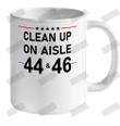 Clean Up On Aisle 44 Ceramic Mug 11oz