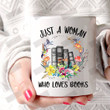 Just A Woman Who Loves Books T-shirt
