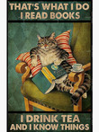 I Read Books I Drink Tea And I Know Things Vertical Poster