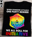 We All Roll For The Initiative T-shirt