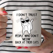 I Don't Trust People Who Don't Meow Back