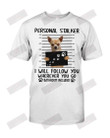 Chihuahua Personal Stalker T-shirt