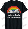 Take A Look It's In A Book T-shirt