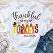 Thankful For My Little Turkeys Teacherlife T-shirt