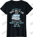 Once Upon A Time There Was A Girl Who Really Loved Books And Cats T-shirt