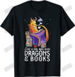 Just A Girl Who Loves Dragons And Books T-shirt
