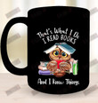 That's What I Do I Read Books And I Know Things T-shirt