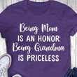 ETT1211 Being Mom Is An Honor Being Grandma Is Priceless