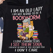 ETT1244 I Am An Old Lady I Am Not Afraid To Be A Bookworm