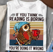 ETT1331 If You Think Reading Is Boring You're Doing It Wrong