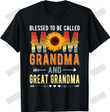 ETT1434 Blessed To Be Called Mom Grandma And Great Grandma