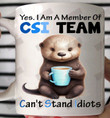 ETT1859 Yes I Am Member Of CSI Team Can't Stand Idiots