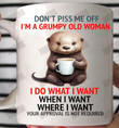 ETT1856 Don't Piss Me Off I'm A Grumpy Old Woman