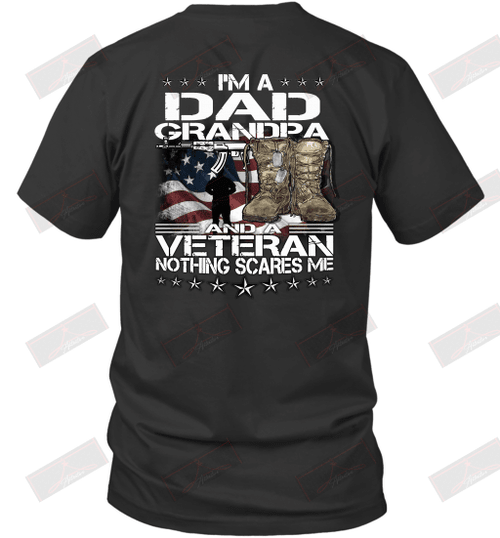 I'm A Dad Grandpa And Veteran Not Thing Scares Me T-Shirt