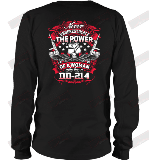 Never Underestimate The Power Of A Woman Who Has A DD 214 Long Sleeve T-Shirt