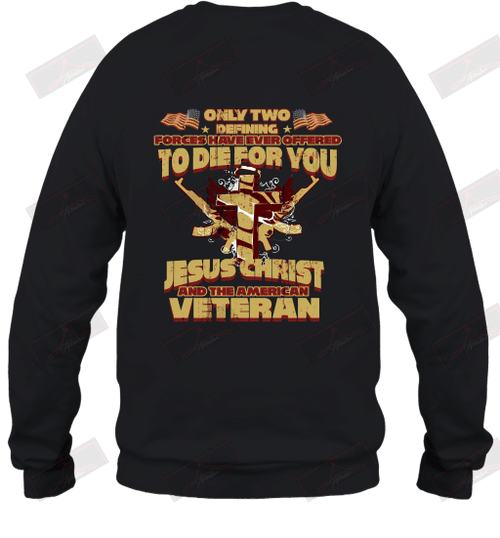 Jesus Christ And The American Veteran Sweatshirt