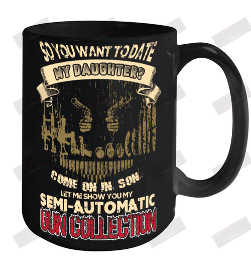 Let Me Show You My Semi automatic Gun Collection Ceramic Mug 15oz