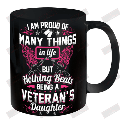 Nothing Beats Being A Veteran's Daughter Ceramic Mug 11oz
