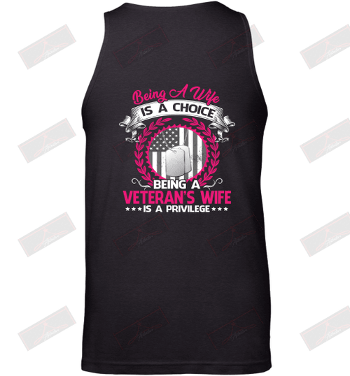 Being A Wife Is A Choice Being A Veteran's Wife Is A Privilege Tank Top